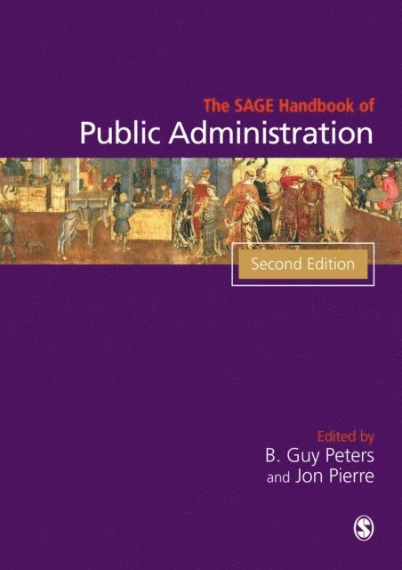 Jon Pierre, B Guy Peters - SAGE Handbook of Public Administration, E-bok