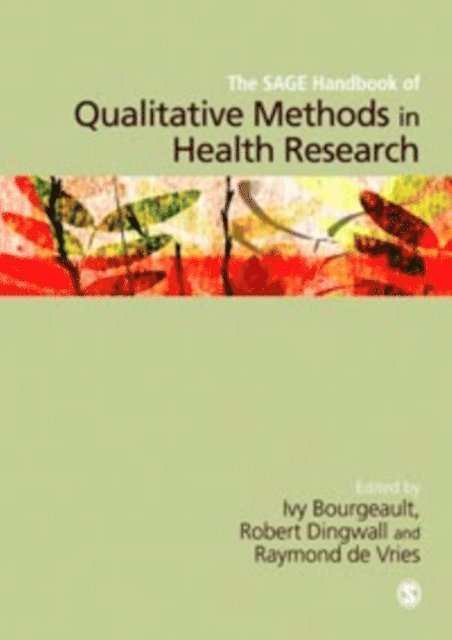 Ray de Vries, Robert Dingwall, Ivy Bourgeault - SAGE Handbook of Qualitative Methods in Health Research, E-bok. Tillgänglighet: Lägg i varukorg