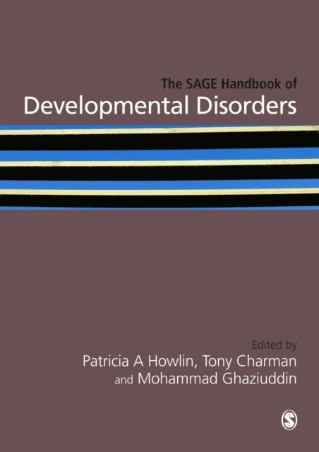 Mohammad Ghaziuddin, Tony Charman, Patricia Howlin - SAGE Handbook of Developmental Disorders, E-bok
