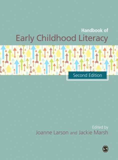 Jackie Marsh, Joanne Larson - SAGE Handbook of Early Childhood Literacy, E-bok