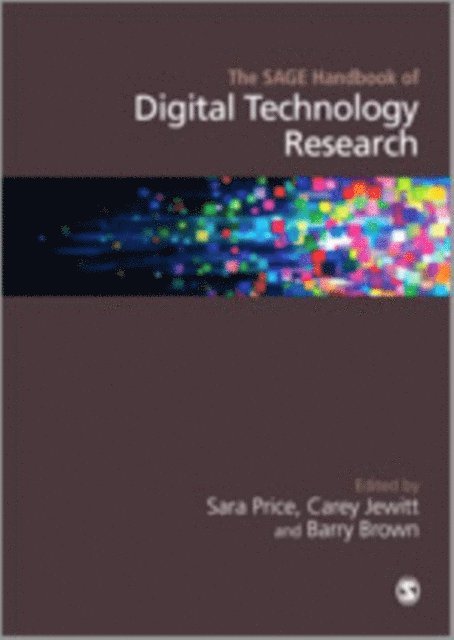 Barry Brown, Carey Jewitt, Sara Price - SAGE Handbook of Digital Technology Research, E-bok
