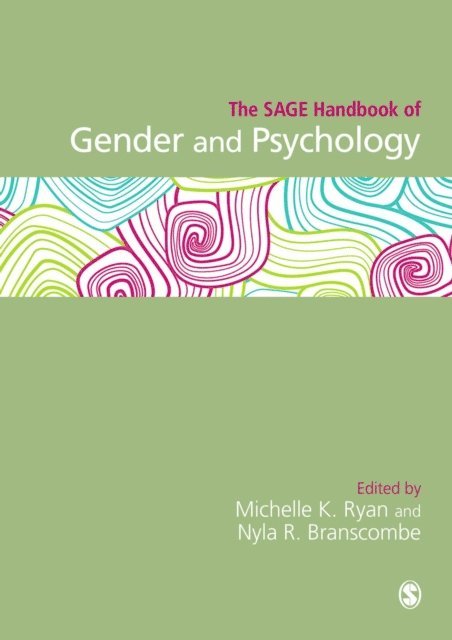 Nyla R Branscombe, Michelle K Ryan - SAGE Handbook of Gender and Psychology, E-bok