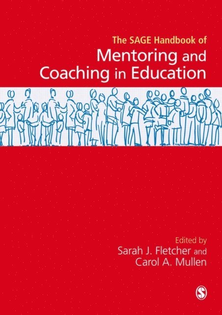 Carol A Mullen, Sarah Fletcher - SAGE Handbook of Mentoring and Coaching in Education, E-bok