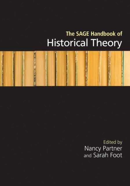 Sarah Foot, Nancy Partner - SAGE Handbook of Historical Theory, E-bok