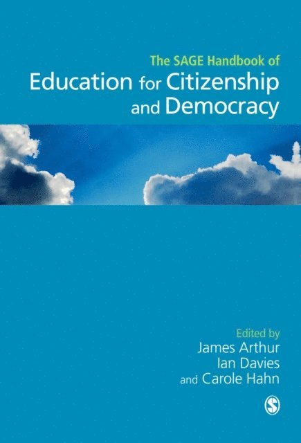 Carole Hahn, Ian Davies, James Arthur - SAGE Handbook of Education for Citizenship and Democracy, E-bok