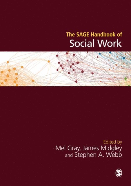 Stephen A Webb, James Midgley, Mel Gray - SAGE Handbook of Social Work, E-bok