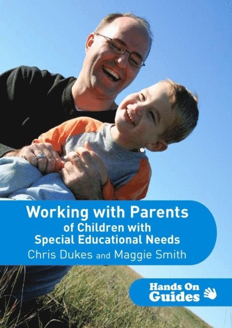 Maggie Smith, Chris Dukes - Working with Parents of Children with Special Educational Needs, E-bok