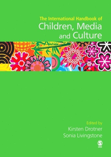 Sonia Livingstone, Kirsten Drotner - International Handbook of Children, Media and Culture, E-bok
