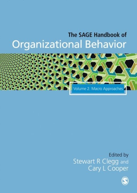 Cary L Cooper, Stewart R Clegg - SAGE Handbook of Organizational Behavior, E-bok