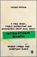 A Very Short, Fairly Interesting and Reasonably Cheap Book about International Business