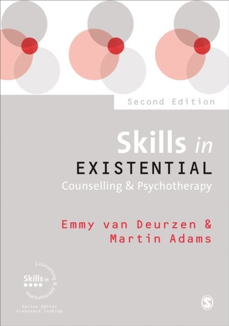 Martin Adams, Emmy van Deurzen - Skills in Existential Counselling & Psychotherapy, E-bok