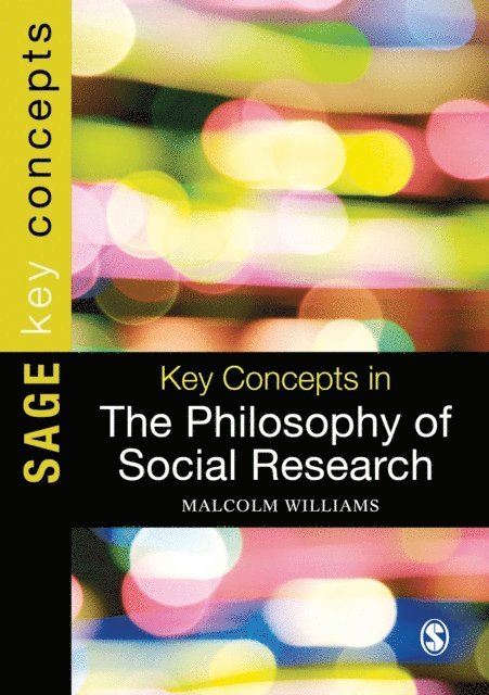Malcolm Williams - Key Concepts in the Philosophy of Social Research, E-bok