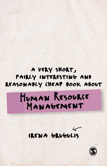 Irena Grugulis - Very Short, Fairly Interesting and Reasonably Cheap Book About Human Resource Management, E-bok