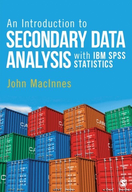 John MacInnes - Introduction to Secondary Data Analysis with IBM SPSS Statistics, E-bok
