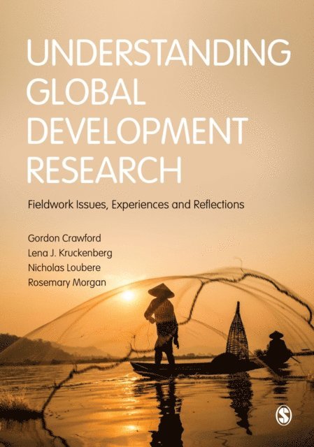 Rosemary Morgan, Nicholas Loubere, Lena Kruckenberg, Gordon Crawford - Understanding Global Development Research, E-bok