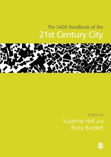 Ricky Burdett, Suzanne Hall - SAGE Handbook of the 21st Century City, E-bok