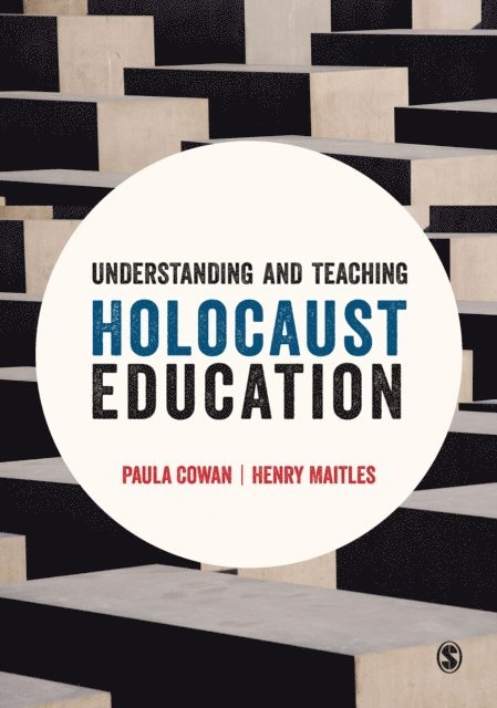 Henry Maitles, Paula Cowan - Understanding and Teaching Holocaust Education, E-bok
