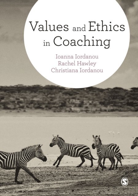 Christiana Iordanou, Rachel Hawley, Ioanna Iordanou - Values and Ethics in Coaching, E-bok