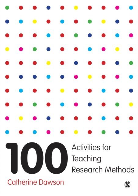 Catherine Dawson - 100 Activities for Teaching Research Methods, E-bok