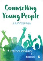 Rebecca Kirkbride - Counselling Young People, Häftad