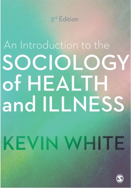 Kevin White - Introduction to the Sociology of Health and Illness, E-bok
