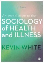 Kevin White - An Introduction to the Sociology of Health and Illness, Övrigt