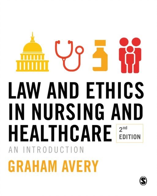 Graham Avery - Law and Ethics in Nursing and Healthcare, E-bok