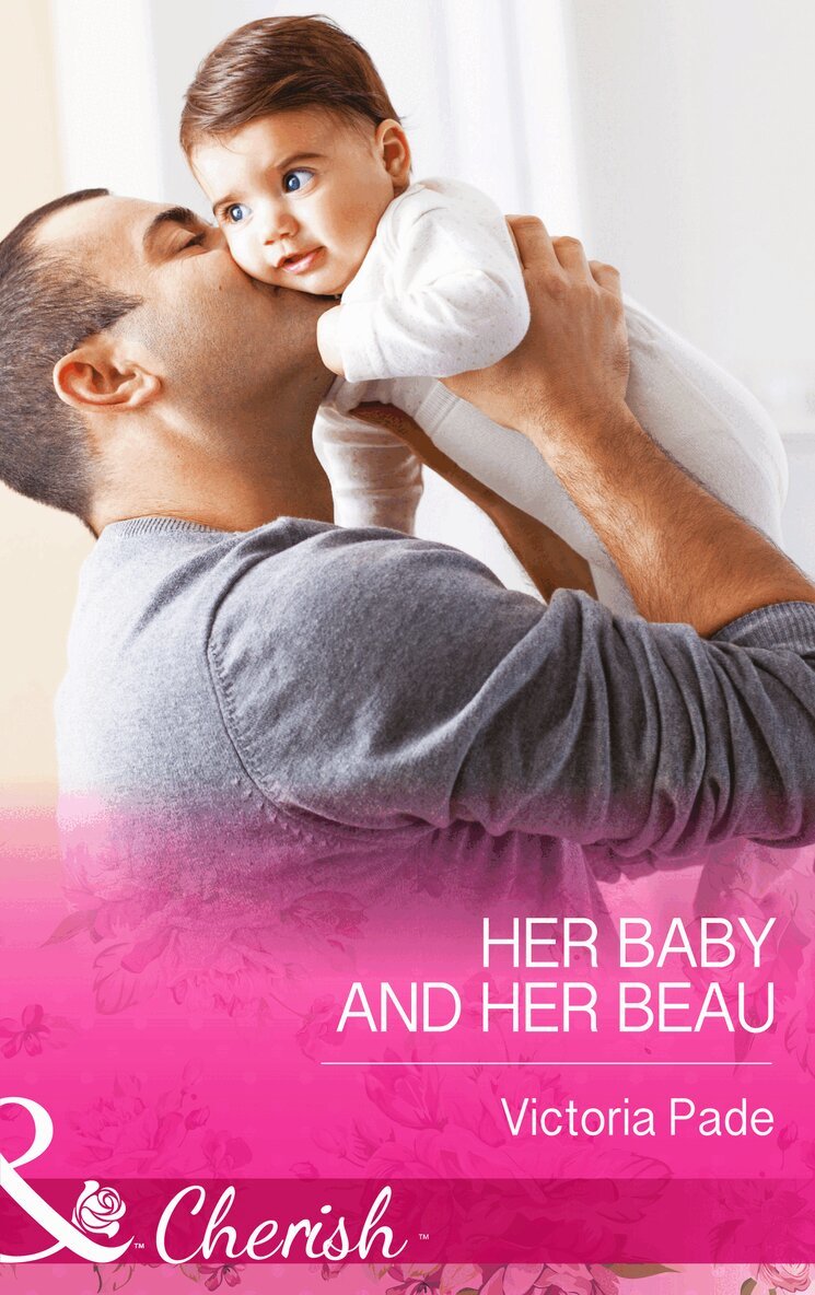 Victoria Pade - Her Baby And Her Beau, E-bok