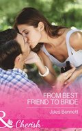 From Best Friend To Bride (Mills & Boon Cherish) (The St. Johns of Stonerock, Book 3)