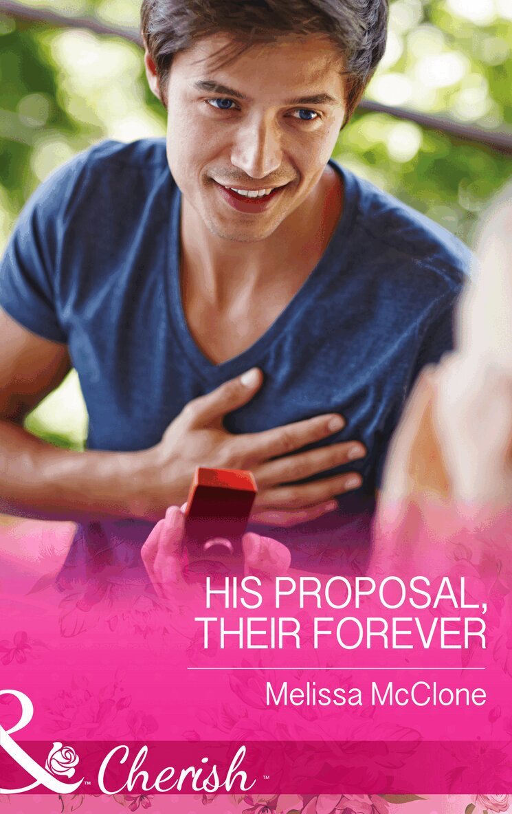 Melissa McClone - His Proposal, Their Forever, E-bok