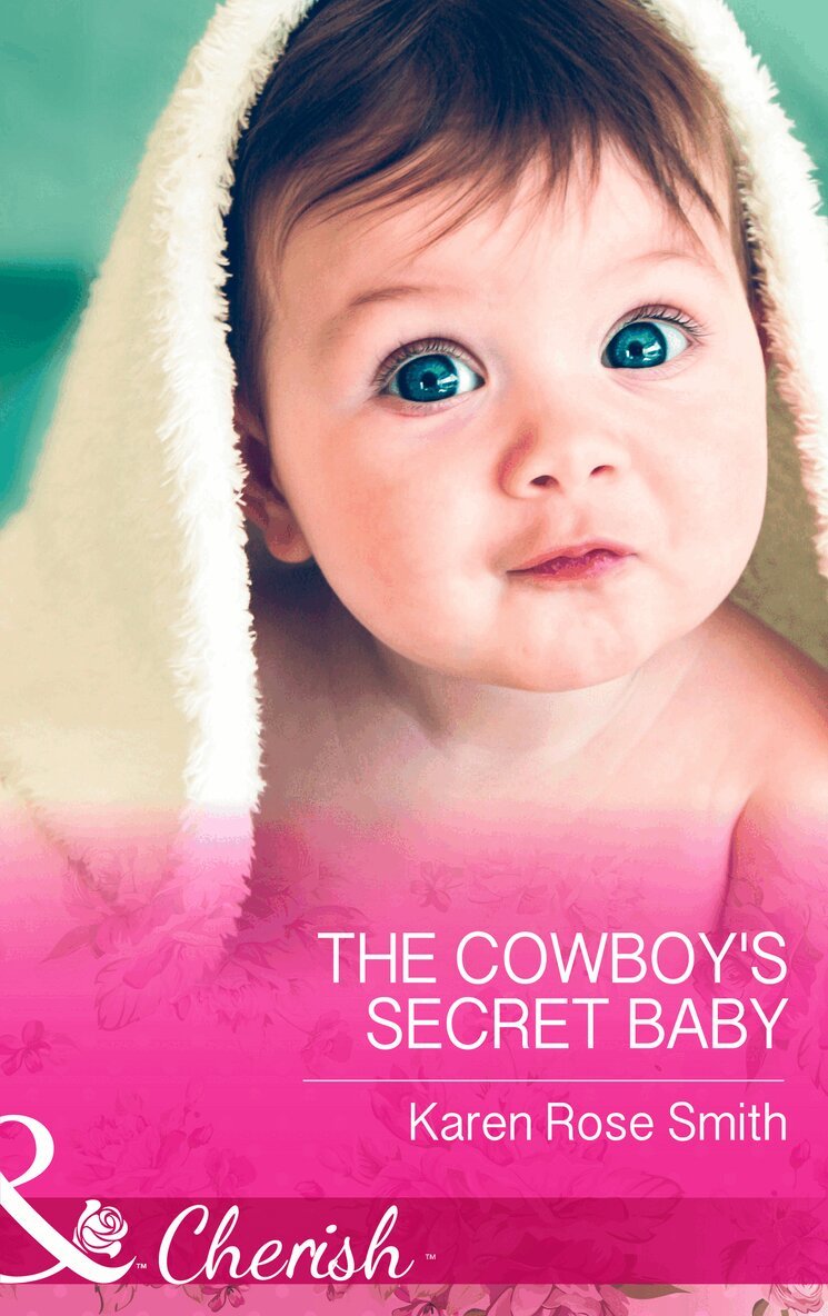 Karen Rose Smith - Cowboy's Secret Baby, E-bok