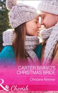Carter Bravo's Christmas Bride (Mills & Boon Cherish) (The Bravos of Justice Creek, Book 3)