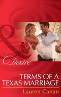 Terms Of A Texas Marriage (Mills & Boon Desire)