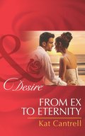 From Ex to Eternity (Mills & Boon Desire) (Newlywed Games, Book 1)