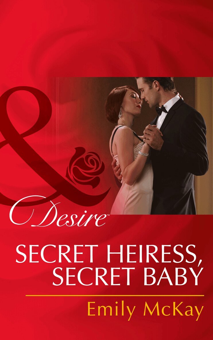 Emily McKay - Secret Heiress, Secret Baby, E-bok