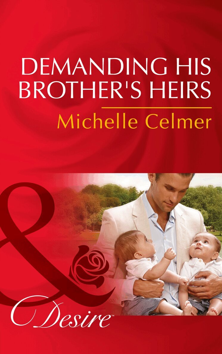 Michelle Celmer - Demanding His Brother's Heirs, E-bok