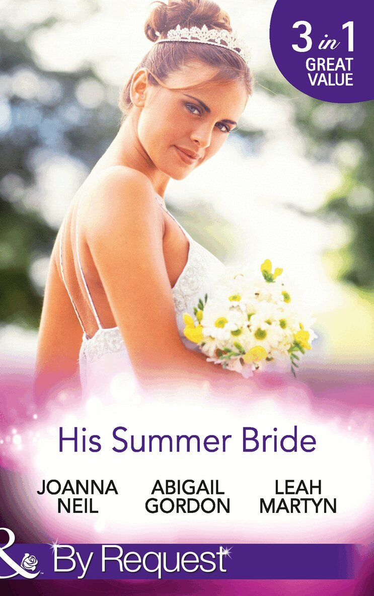 Joanna Neil, Abigail Gordon, Leah Martyn - His Summer Bride, E-bok