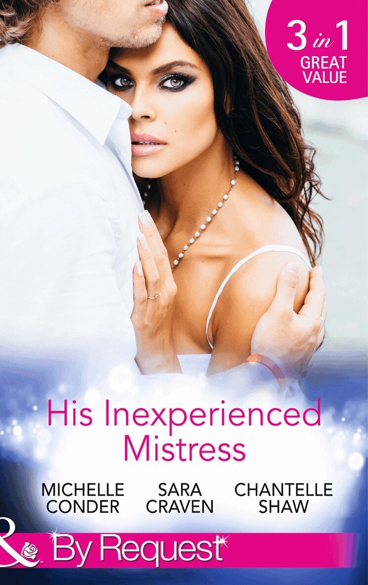 Michelle Conder, Sara Craven, Chantelle Shaw - His Inexperienced Mistress, E-bok