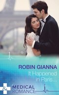 It Happened In Paris... (Mills & Boon Medical) (A Valentine to Remember, Book 2)