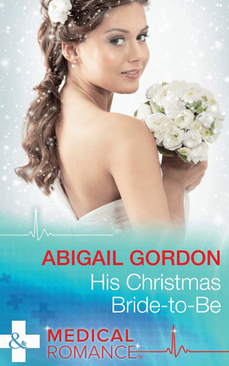Abigail Gordon - His Christmas Bride-To-Be, E-bok
