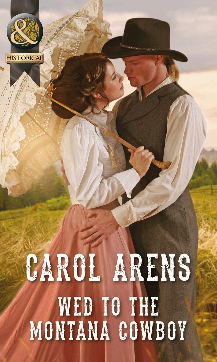 Carol Arens - Wed To The Montana Cowboy, E-bok