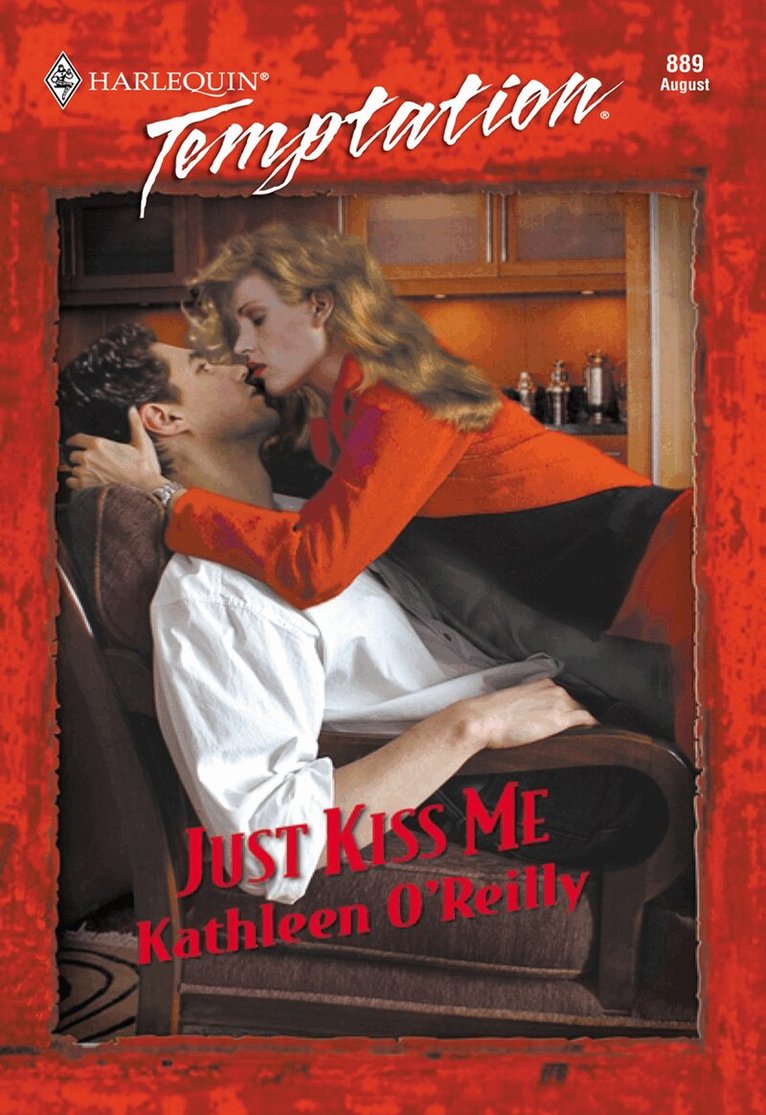 Kathleen O'Reilly - Just Kiss Me, E-bok