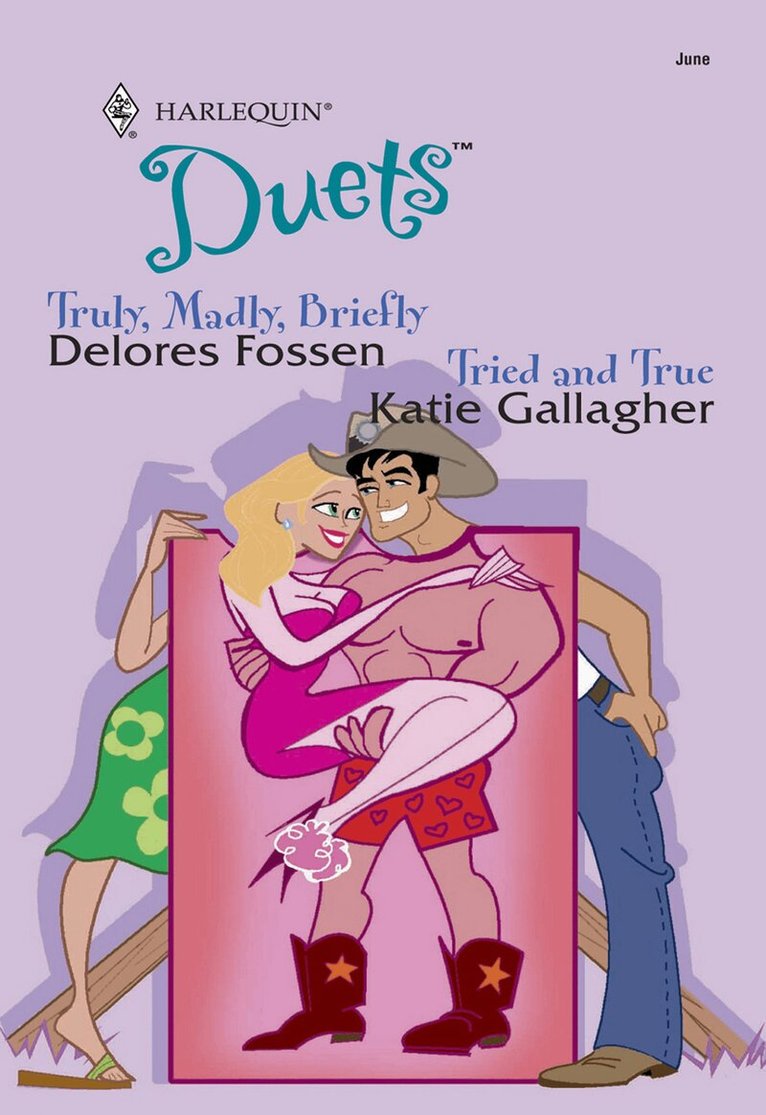 Delores Fossen, Katie Gallagher - Truly, Madly, Briefly / Tried And True, E-bok