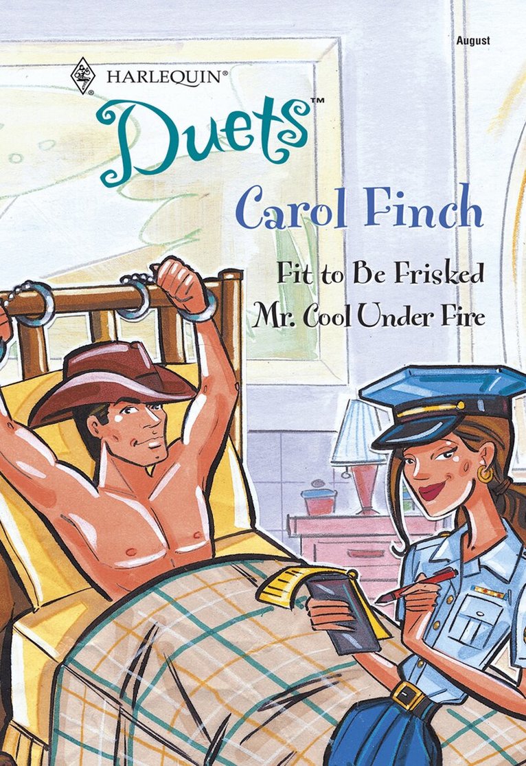 Carol Finch - Fit To Be Frisked / Mr. Cool Under Fire, E-bok