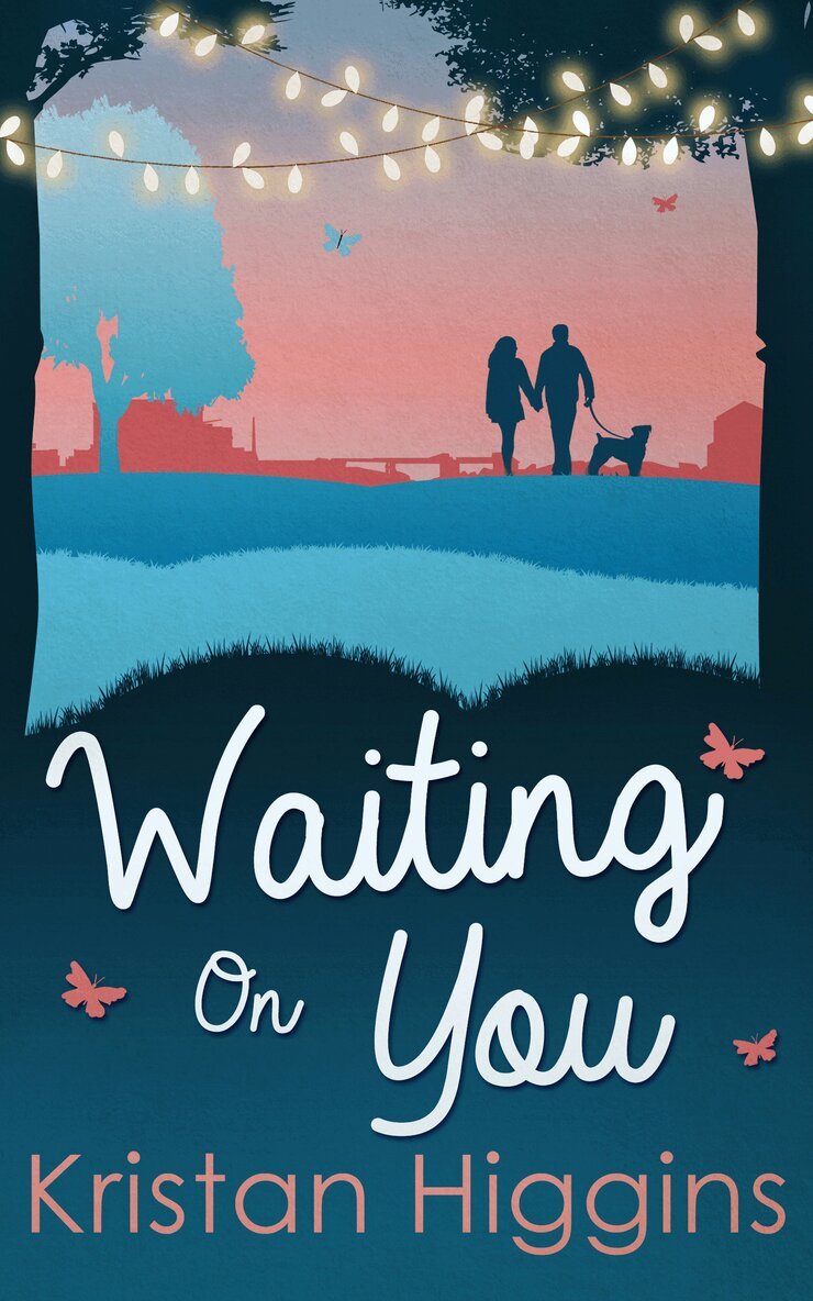 Kristan Higgins - Waiting On You, E-bok