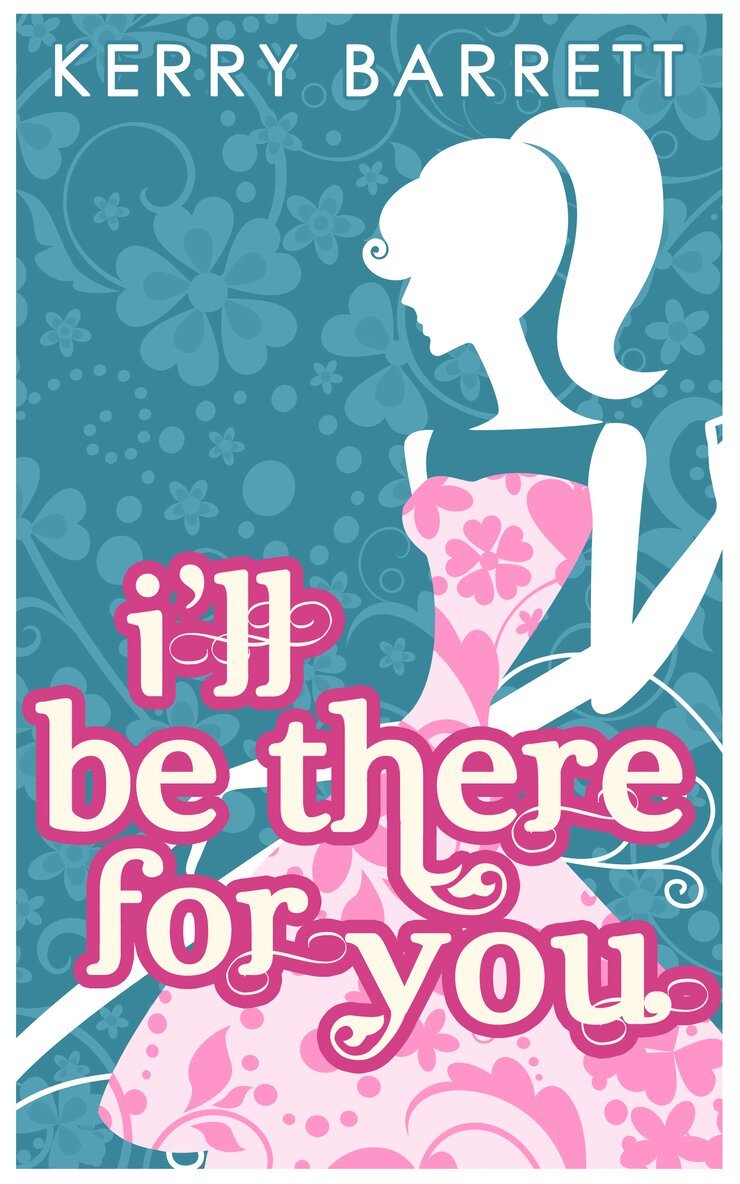 Kerry Barrett - I'll Be There For You, E-bok