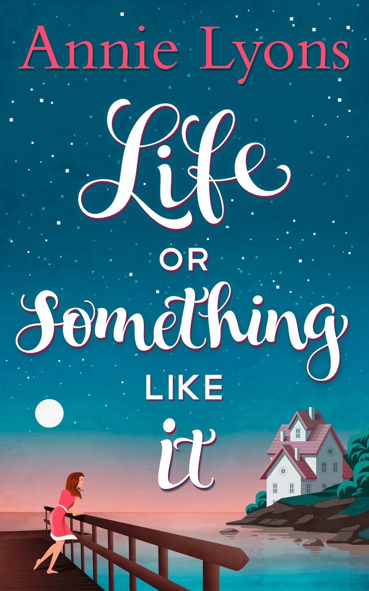 Annie Lyons - Life Or Something Like It, E-bok