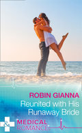 Reunited With His Runaway Bride (Mills & Boon Medical)