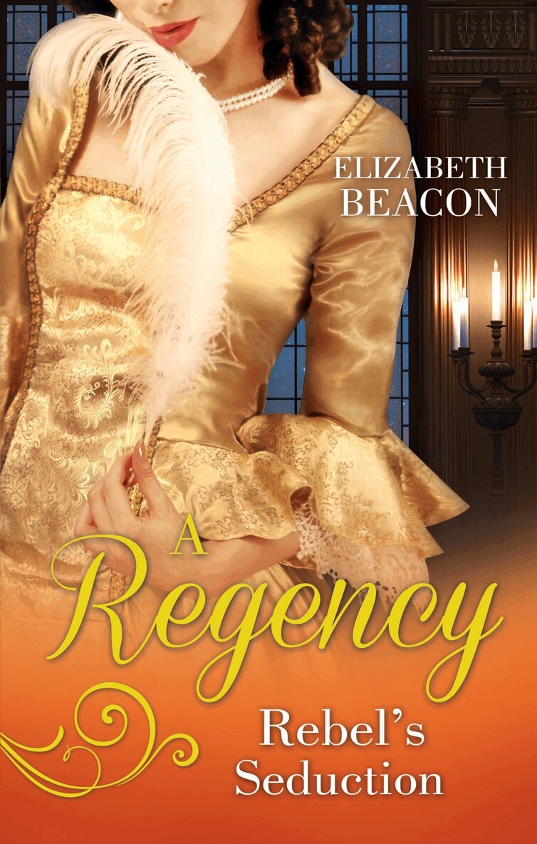 Elizabeth Beacon - Regency Rebel's Seduction, E-bok