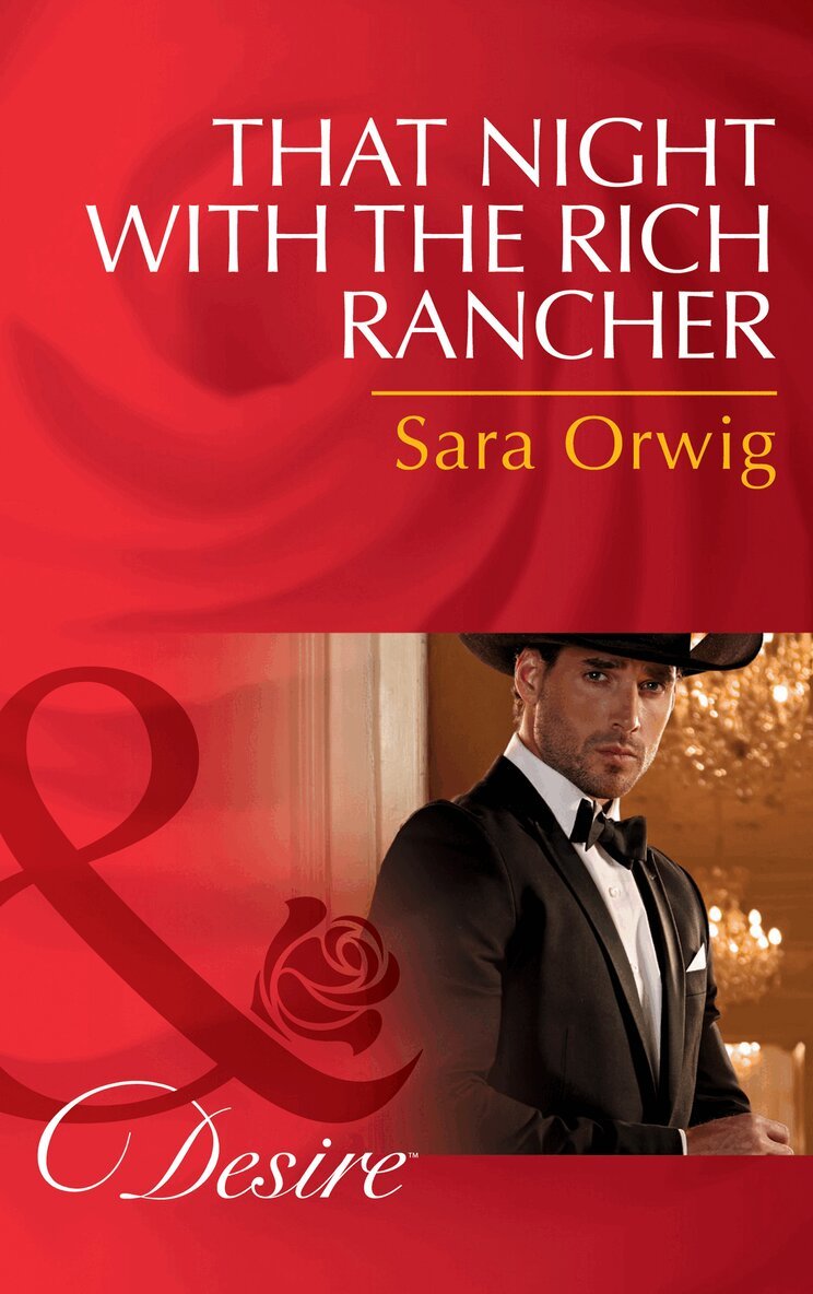 Sara Orwig - That Night With The Rich Rancher, E-bok